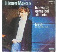 Jürgen Marcus - Ich würde gerne bei Dir sein (1982) / Vinyl single [Vinyl-Single 7'']