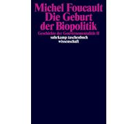 Jürgen Sch Die Geburt der Biopolitik. Geschichte der Gouverne (Tapa blanda)