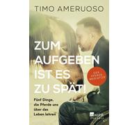 Jürgen Tap Dori Zum Aufgeben ist es zu spät: Fünf Dinge, die Pfer (Tapa blanda)