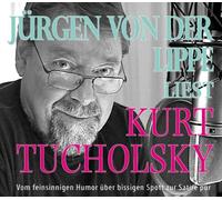 Jürgen von der Lippe liest Kurt Tucholsky. 4 CDs
