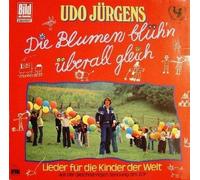 JÜRGENS, Udo - Die Blumen blüh'n überall gleich / 200255-541