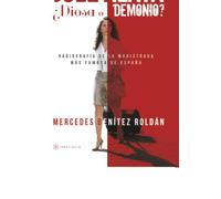 Juez Alaya ¿diosa o demonio?: Radiografía de la magistrada más famosa de España (SIN COLECCION)