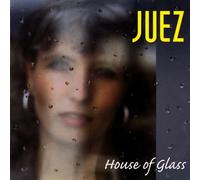 JUEZ - HOUSE OF GLASS