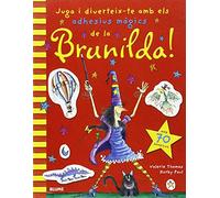Juga i diverteix-te amb els adhesius màgics de Brunilda (Bruixa Brunilda)