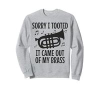 Jugador Barítono Lo siento, Tooted It Came Out Of My Brass Funny Sudadera
