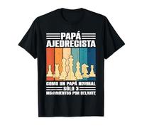 Jugador De Ajedrez Día Del Padre Papá Ajedrecista Ajedrez Camiseta