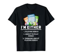 Jugador de Bingo Siempre Jugando Bingo Juego Noche Rutina Humor Camiseta