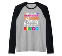 Jugador de bingo Susurro Sexy Bingo Refranes divertidos Camiseta Manga Raglan