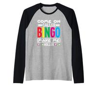 Jugador de bingo Vamos Llamador Bingo Hazme Gritar Camiseta Manga Raglan