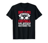 Jugador de Rugby Porque los futbolistas Necesitan héroes Camiseta
