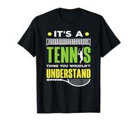 Jugador de Tenis es Algo de Tenis Que no lo harías Camiseta