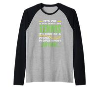 Jugador de Tenis está Bien si no te Gusta el Tenis Cool Sport Camiseta Manga Raglan