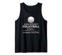Jugador de Voleibol | Un día sin Voleibol es Gracioso Camiseta sin Mangas