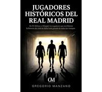 Jugadores Históricos del Real Madrid: De Di Stéfano a Mbappé: los jugadores que escribieron la historia del club de fútbol más grande de todos los tiempos