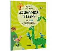 ¿Jugamos a leer? ¡Más de 50 actividades lúdicas de comprensión lectora! 5 años