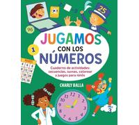 Jugamos con los números 1: Cuaderno de Actividades: Secuencias, sumas, colorear y juegos para niños