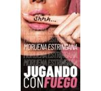 Jugando con fuego (NEW ADULT)