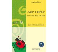 Jugar a pensar con niños de 3/4 años (Proyecto Noria) - 9788480637015: Guía para educadores