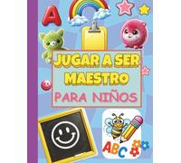 Jugar a Ser Maestro para Niños: Cuaderno de actividades para pequeños maestros con planificación de clases, hojas de trabajo y juegos escolares (Serie Jugar a Ser)