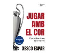 Jugar amb el cor: L'exel·lència no és suficient (ACTUAL)