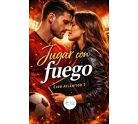 Jugar con Fuego: Club Atlántico #2