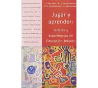 Jugar y aprender: Talleres y experiencias en educación infantil: 33 (Recursos)