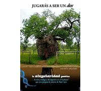 Jugarás a ser un dios: La Singulariad genética: Volume 1