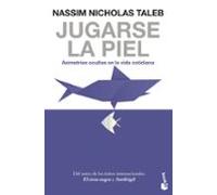 Jugarse La Piel. Asimetrías Ocultas En La Vida Cotidiana