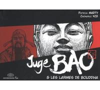 Juge Bao, Tome 5 : Juge Bao et les larmes de Bouddha by Patrick Marty (2013-11-08)