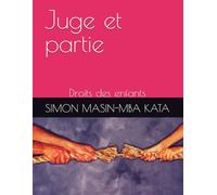 Juge et partie: Droits des enfants