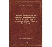 Jugement rendu par MM. les députés du royaume de France, le 28 février 1822, rêve d'un écrivain, par