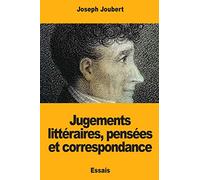 Jugements littéraires, pensées et correspondance