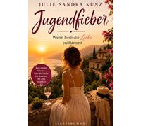 Jugendfieber - Wenn heiß die Liebe entflammt