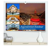 Jugendstilarchitektur - ein Bilderbogen quer durch Europa (hochwertiger Premium Wandkalender 2026 DIN A2 quer), Kunstdruck in Hochglanz: Eine Sammlung ... europäischer Jugendstilarchitektur