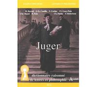 Juger: Dictionnaire raisonné de lettres et philosophie