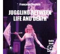 Juggling Between Life And Death (audiolibro)