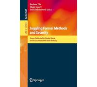 Juggling Formal Methods and Security: Essays Dedicated to Sjouke Mauw on the Occasion of His 65th Birthday: 16365 (Lecture Notes in Computer Science, 16365)