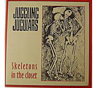 JUGGLING JUGULARS - Skeletons In The Closet