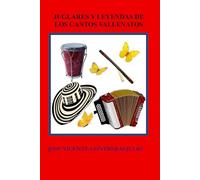 JUGLARES Y LEYENDAS DE LOS CANTOS VALLENATOS