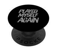 Jugué yo Mismo Otra Vez quedó Atrapado Divertido Trampa Meme PopSockets PopGrip Adhesivo