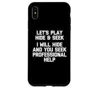 Juguemos al escondite (me esconderé y buscaré Ayuda...) Divertido Carcasa para iPhone XS MAX