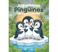 Juguetones Pingüinos Libro para Colorear: 60 Escenas del Ártico Fáciles de Colorear para Niños de 4 a 8 Años | Páginas a Una Cara para Evitar que el Rotulador Traspase