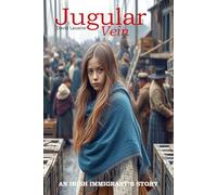 Jugular Vein: An Irish Immigrant's Story