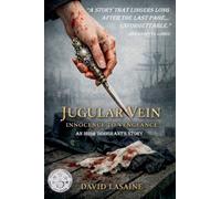 Jugular Vein: Innocence to Vengeance an Irish Immigrant's Story