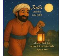Juha and the Cold Night: A Funny Folk Tale About Fairness for Kids Ages 4 to 6 (Juha Tales)