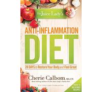Juice Lady's Anti-Inflammation Diet, The