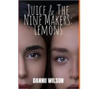 Juice & The Nine Makers (ebook)