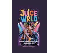 JUICE WRLD: The Young Star Who Sang His Feelings- Biography for kids