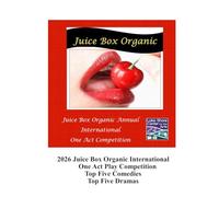 Juicebox Organic International One Act Competition 2026: Top Ten plays of 244