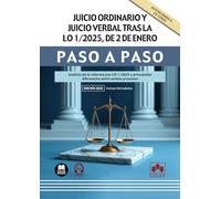 Juicio ordinario y juicio verbal tras la LO 1/2025, de 2 de enero. Paso a paso: Análisis de la reforma por LO 1/2025 y principales diferencias entre ambos procesos